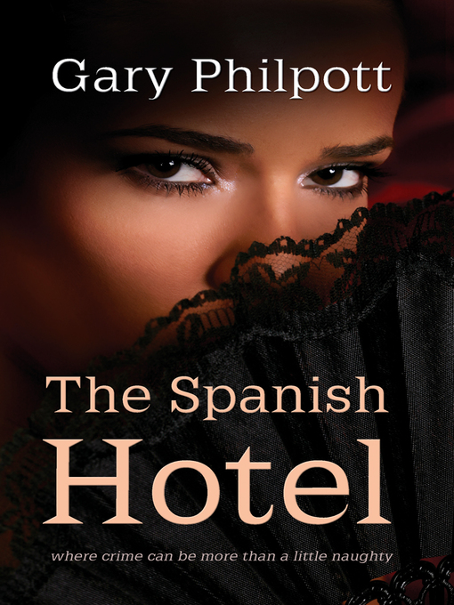 Title details for The Spanish Hotel by Gary Philpott - Available